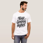 T-shirt Keep Climbing Higher – Motivational Growth Mindset (Devant entier)