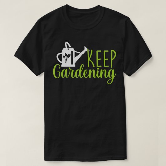 T-shirt Keep Gardening (Design devant)