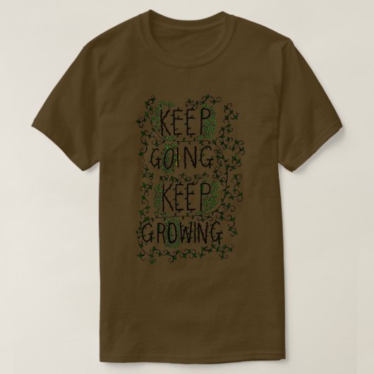 T-shirt keep going keep growing colour (Design devant)