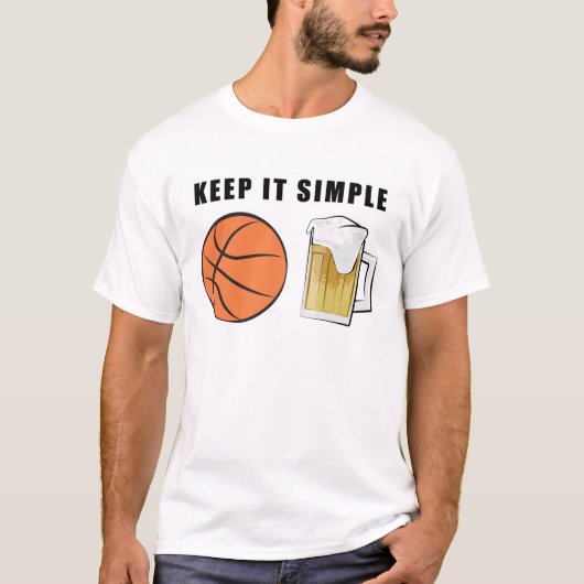 T-shirt Keep It Simple - Basketball et bière (Devant)