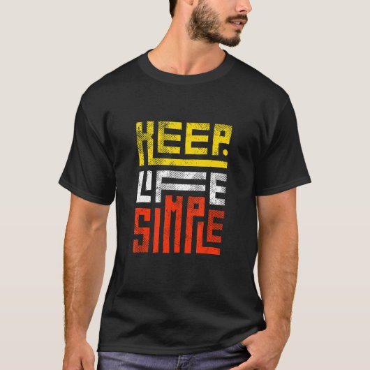 T-shirt Keep Life Simple (Devant)