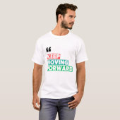 T-shirt Keep Moving Forward (Devant entier)