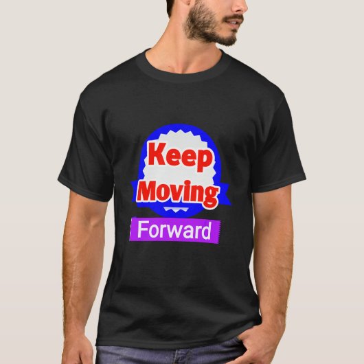 T-shirt Keep Moving Forward (Devant)