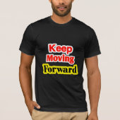 T-shirt Keep Moving Forward (Devant)
