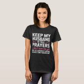 T-shirt Keep My Husband In Your Prayers Funny Saying Quote (Devant entier)