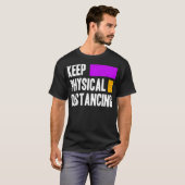 T-shirt Keep physical distancing (Devant entier)