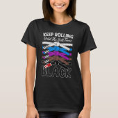 T-shirt Keep Rolling Until Belt Turns Black Jiu Jitsu BJJ (Devant)