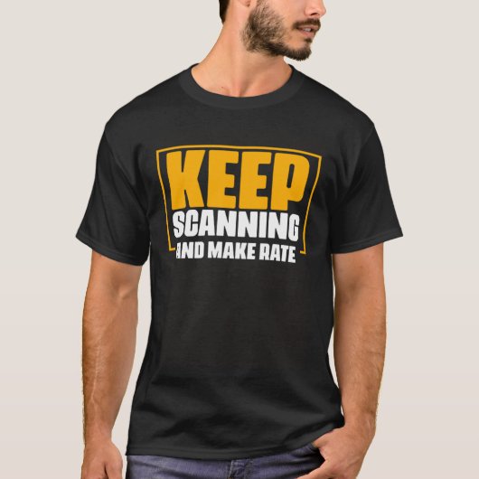 T-shirt Keep Scanning And Make Rate Job Quote for Barcode  (Devant)
