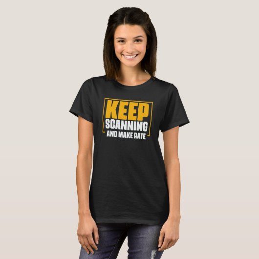 T-shirt Keep Scanning And Make Rate Job Quote for Barcode (Devant entier)