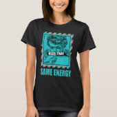 T-shirt Keep That Same Energy Griffey Max 1 Aqua Matching (Devant)