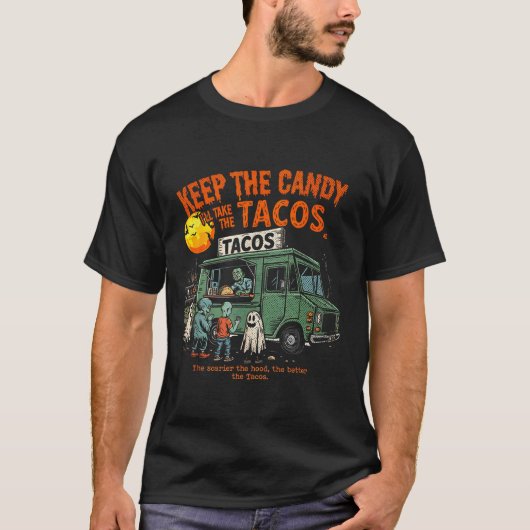 T-shirt Keep The Candy Ill Take The Tacos - Halloween Taco (Devant)