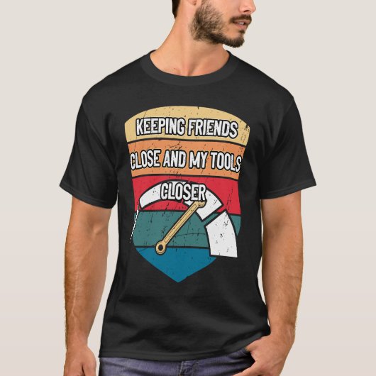 T-shirt Keep Tools Close Car Mechanic Auto Car Repair (Devant)