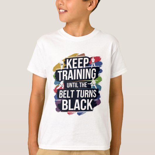 T-shirt Keep Training Until The Belt Turns Black Retro Kar (Devant)