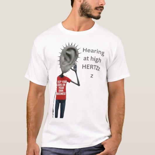 T-shirt Keep your ears on your own business (Devant)