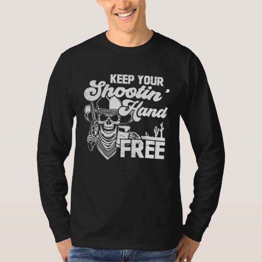 T-shirt Keep Your Shooting Hand Free Funny Saying (Devant)