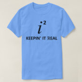 T-shirt Keepinx27 It Real 7 (Design devant)