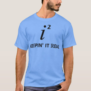 T-shirt Keepinx27 It Real 7