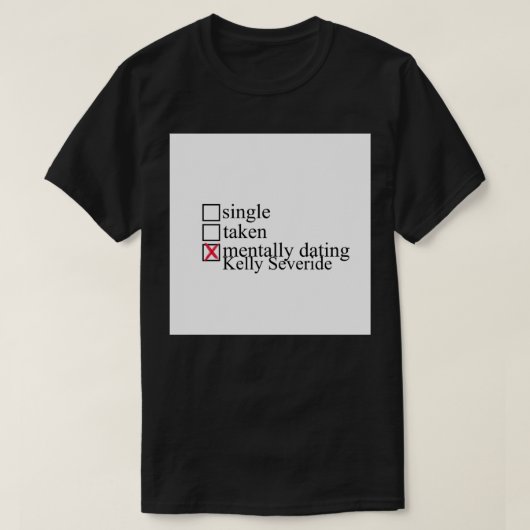 T-shirt Kelly Severide - Chicago Fire Mental Dating Gree (Design devant)