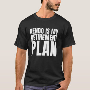 T-shirt Kendo Est Ma Retraite Arts Martiaux Japonais Drôle