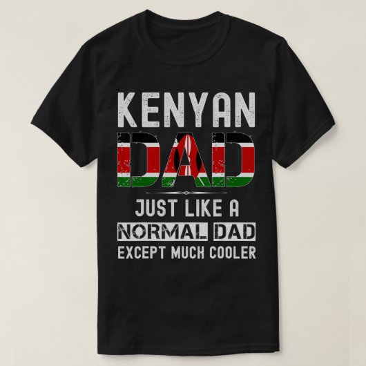 T-shirt Kenyan papa fathers day Kenya funny birthday (Design devant)