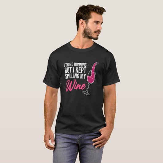 T-shirt Kept Spilling Wine Drinking Drinker Sayings Graphi (Devant entier)
