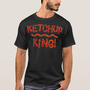 T-shirt Ketchup King, Prank de plaisanterie pour un cadeau