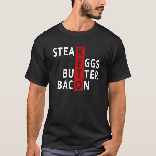 T-shirt Keto Diet Steak Eggs Bacon Bacon Keto Diet Ketoge (Devant)