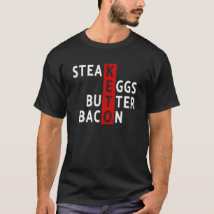 T-shirt Keto Diet Steak Eggs Bacon Bacon Keto Diet Ketoge