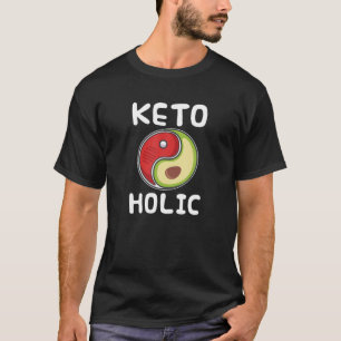 T-shirt Keto-O-Holic Funny Keto Diet - Ketosis Ketognenic