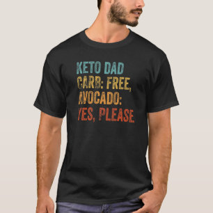 T-shirt Keto Papa Carb Avocado Gratuit Oui S'Il Vous Plaît