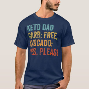 T-shirt Keto Papa Carb Libre, Avocado Oui, S'Il Vous Plaît