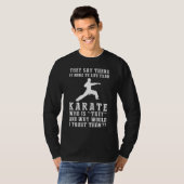 T-shirt Kick, Laugh, Conquer : Ils contestent avec le kara (Devant entier)