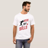 T-shirt Kickball Pitcher Funny Kick My Balls (Devant entier)