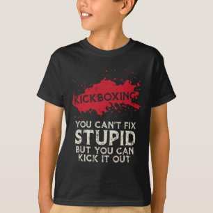 T-shirt Kickboxing disant que vous ne pouvez pas réparer b