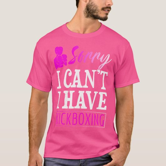 T-shirt Kickboxing Drôle Désolé Je Ne Peux Pas Avoir Kickb (Devant)