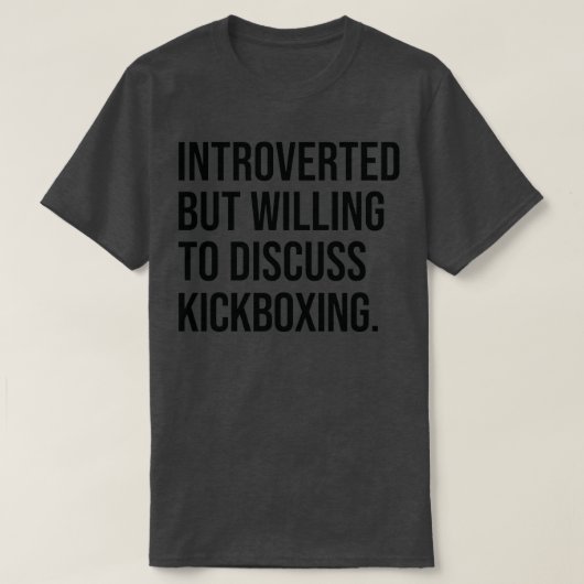 T-shirt Kickboxing Funny Introverti Arts Martiaux Disant 1 (Design devant)