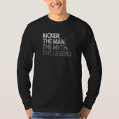 T-shirt Kicker The Man Myth Legend (Devant)