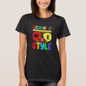 T-shirt Kickin it Pre K Style Back to School Teacher Kids (Devant)