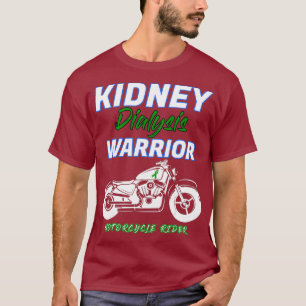 T-shirt Kidney Dialysis Guerrier Motorcycle patient Rider