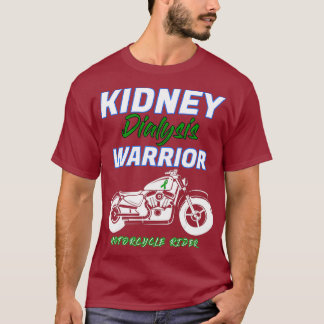 T-shirt Kidney Dialysis Guerrier Motorcycle patient Rider