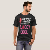 T-shirt Kidney Nephrology Nurse Dialysis Technician Are Bl (Devant entier)
