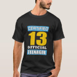 T-shirt Kids 13 Official Teenager 13th Birthday Im Officia<br><div class="desc">Kids 13 Official Teenager 13th Birthday Im Officially A Teenager.</div>