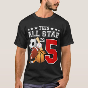 T-shirt Kids 5 Year Old Sports Star Birthday Party All Spo