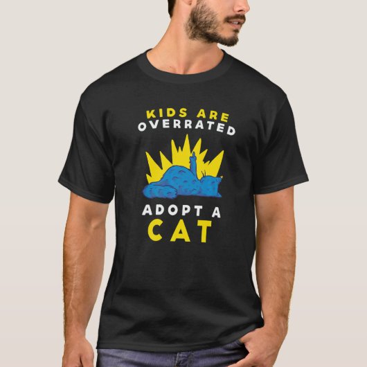 T-shirt Kids are overrated adopt a Cat DINK 7 (Devant)