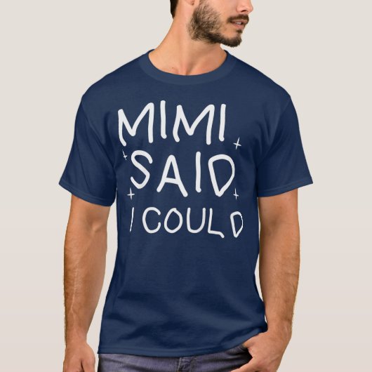 T-shirt Kids Funny mimi a dit que je pouvais porter une ch (Devant)