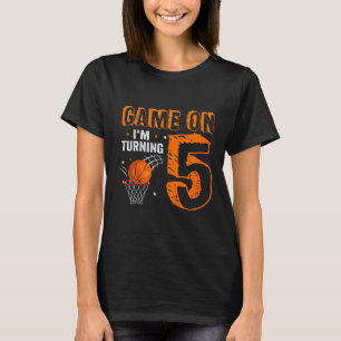 T-shirt Kids Game On I'm Turning 5 Basketball 5e Anniversa