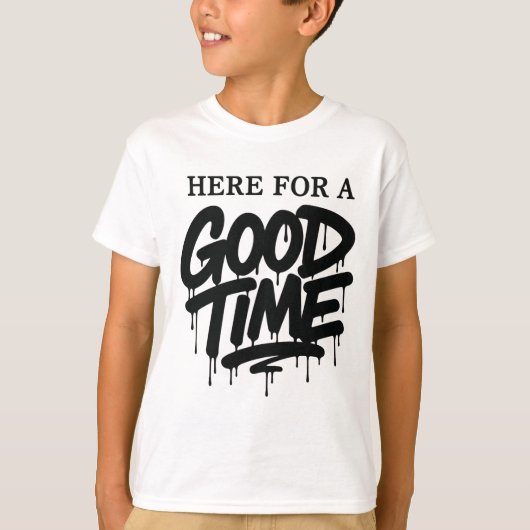 T-shirt Kids “Here For A Good Time” Tee (Devant)