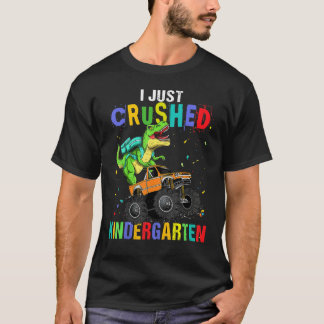 T-shirt Kids I Just Crushed Kindergarten Dinosaur TRex Mon