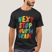 T-shirt Kids Next Stop Fourth 4th Grade Cool Rainbow Back  (Devant)