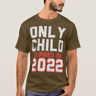 T-shirt Kids Only Child Epires 2022 Cute Pregnancy Announc